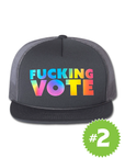 F*cking Vote · Foam Trucker Hat