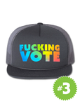 F*cking Vote · Foam Trucker Hat