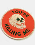 You're Killing Me · Patch